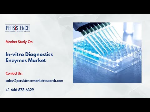 In-vitro Diagnostics Enzymes Market to Witness Significant Growth in the Coming Years